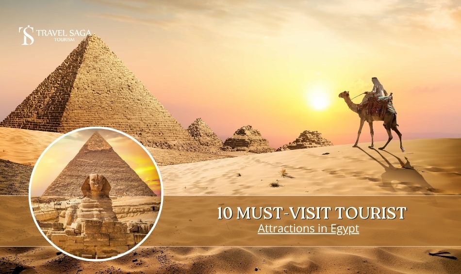 10 Must-Visit Tourist Attractions in Egypt